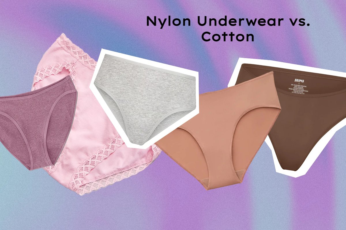 Nylon Underwear vs. Cotton